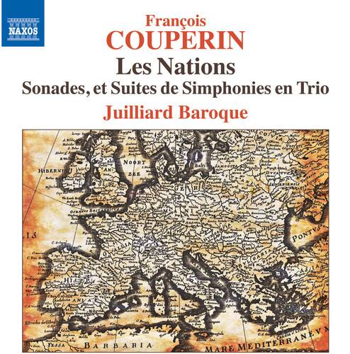 Francois COUPERIN  
Les Nations  
Sonades, et Suites de Simphonies en Trio  
Juilliard Baroque  

HIBERNIA  
ANNOORT  
SAMOUITA  
RISPONTVS  
FESSA  
BARBARIA  
MEDITERRANEV  
CANDIA  
MARE