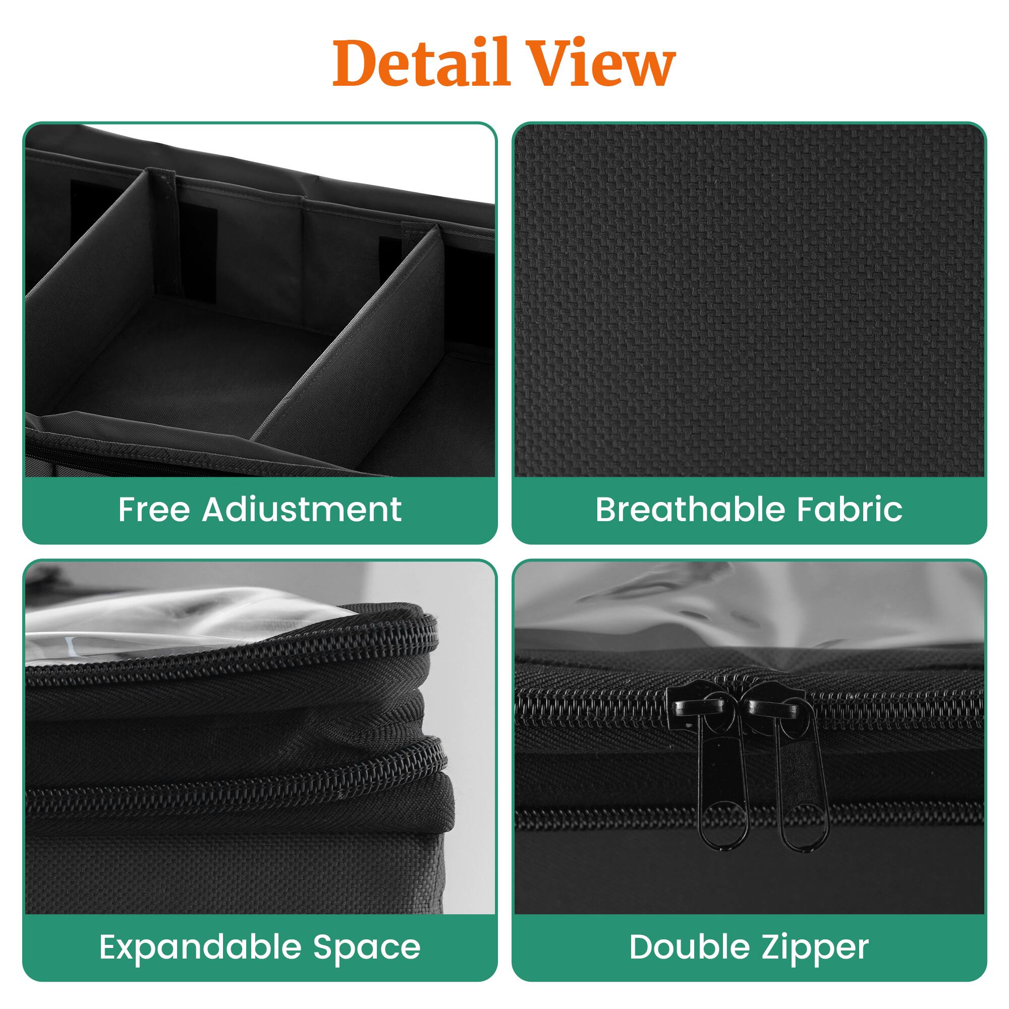 Detail View

- Free Adjustment
- Breathable Fabric
- Expandable Space
- Double Zipper