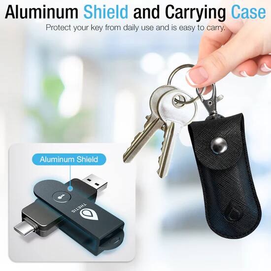 Aluminum Shield and Carrying Case  
Protect your key from daily use and is easy to carry.  

Aluminum Shield