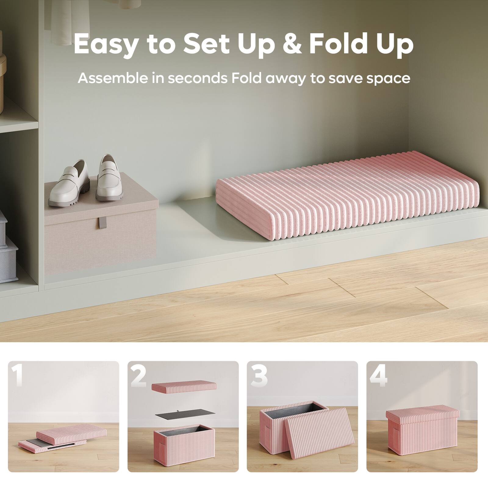 Easy to Set Up & Fold Up

Assemble in seconds

Fold away to save space

1 2 3 4