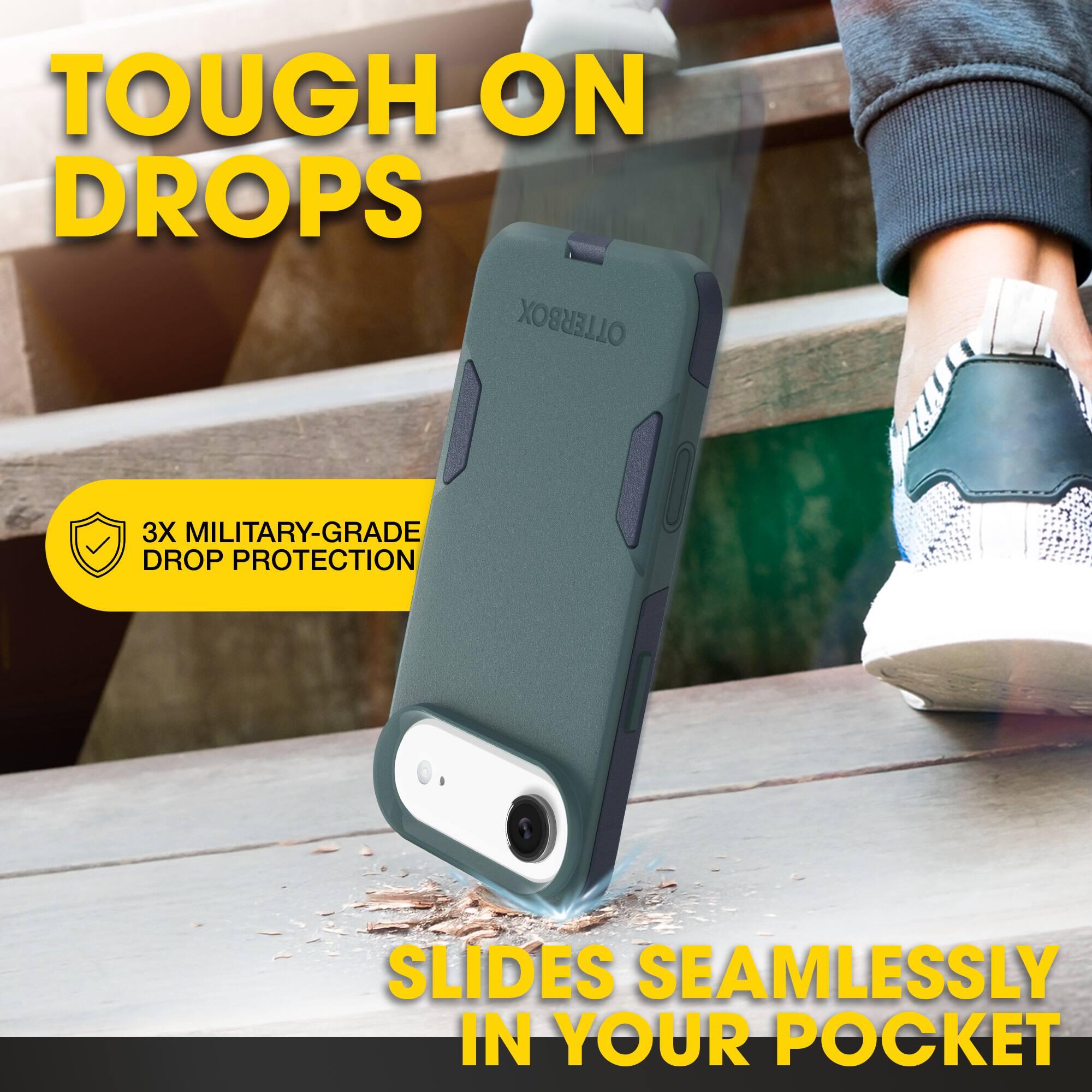 TOUGH ON DROPS

3X MILITARY-GRADE DROP PROTECTION

SLIDES SEAMLESSLY IN YOUR POCKET
