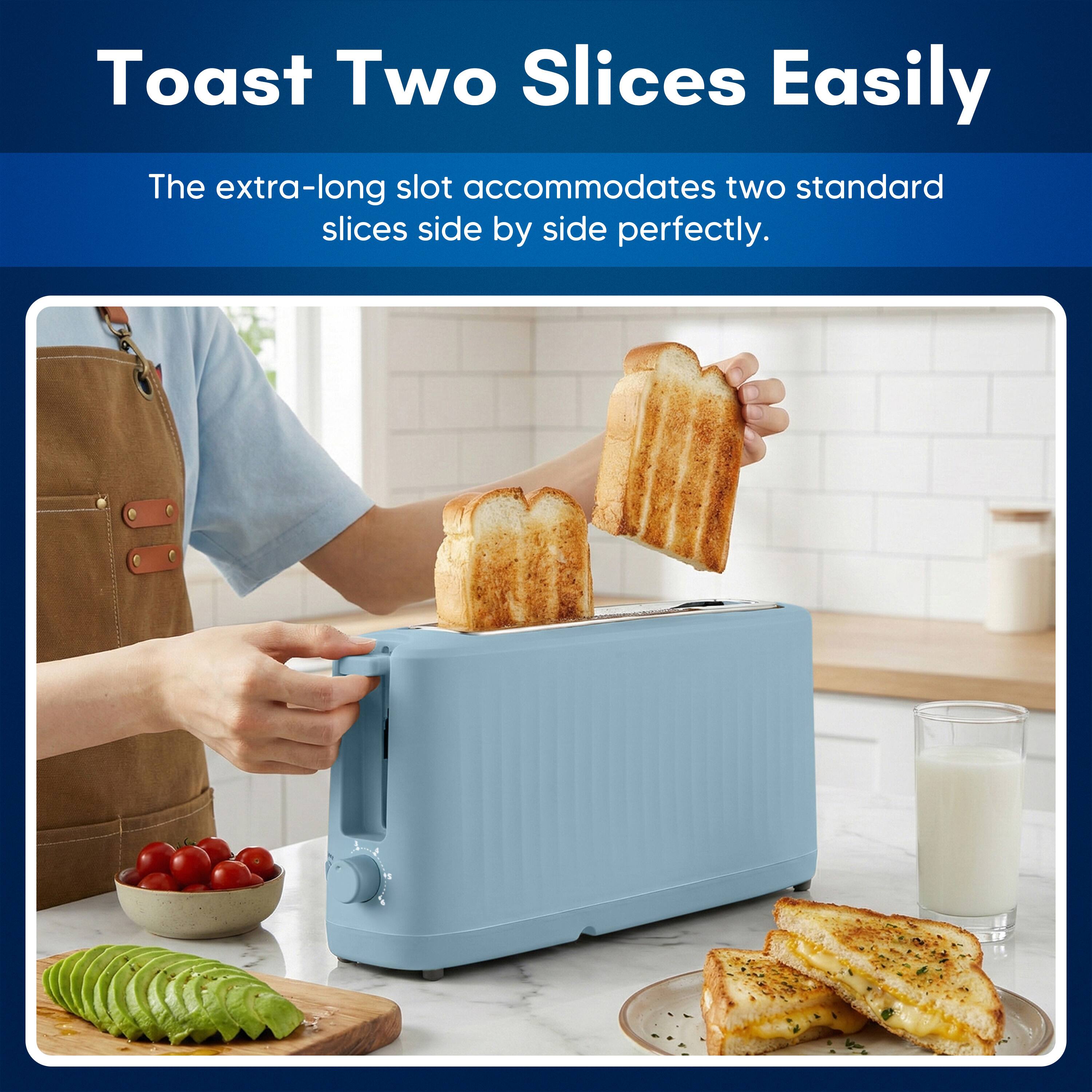 Toast Two Slices Easily

The extra-long slot accommodates two standard slices side by side perfectly.