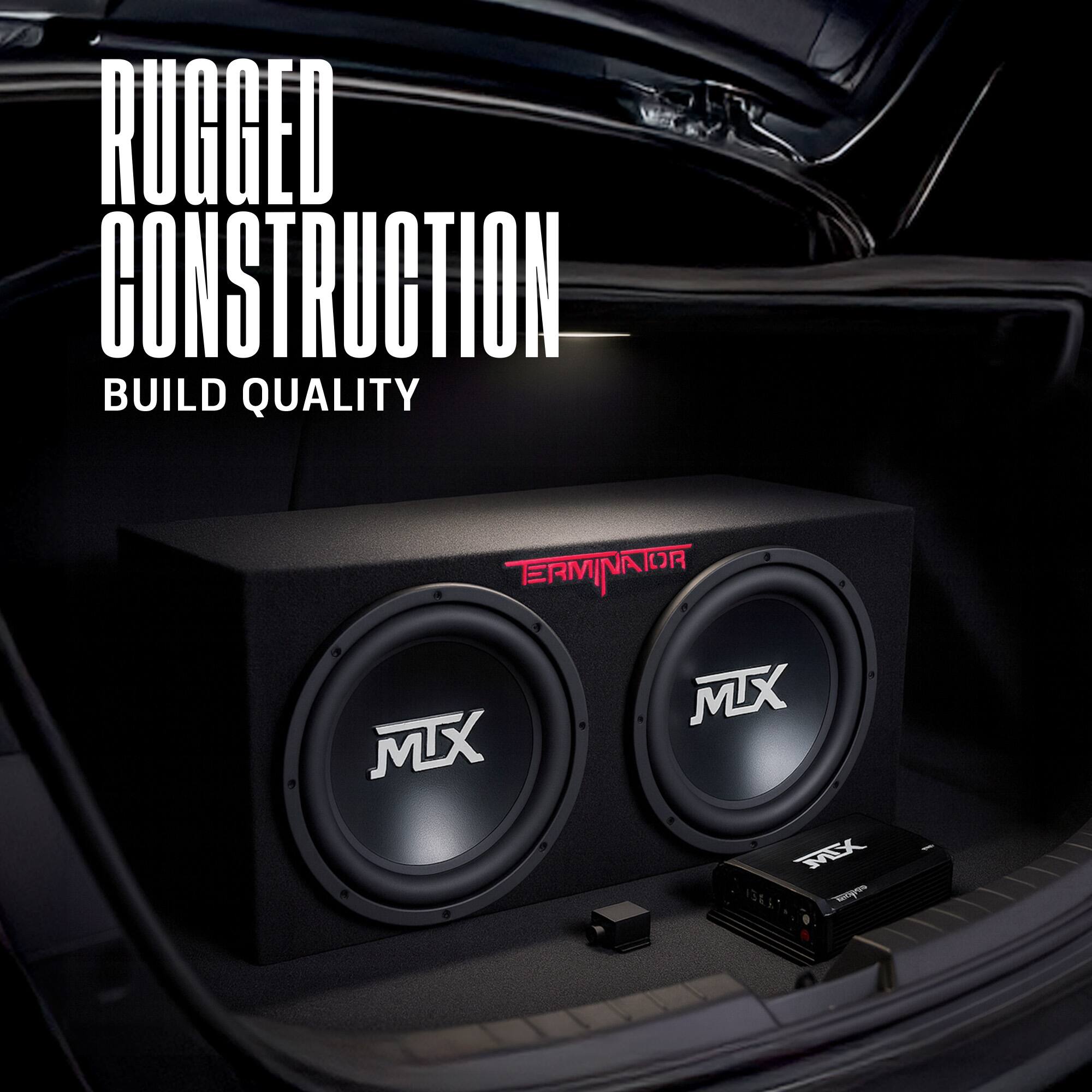 RUGGED CONSTRUCTION  
BUILD QUALITY  

TERMINATOR  
MTX