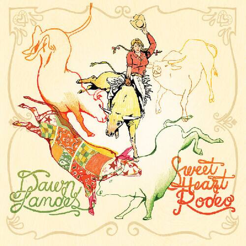 Dawn Landes - Sweet Heart Rodeo   - COMPACT DISCS [CD] price history on PriceWatchPro