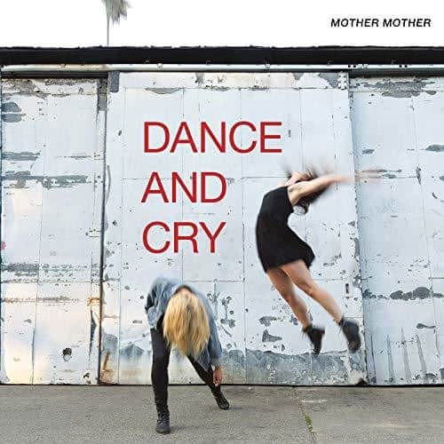 Mother Mother - Dance & Cry  - VINYL LP