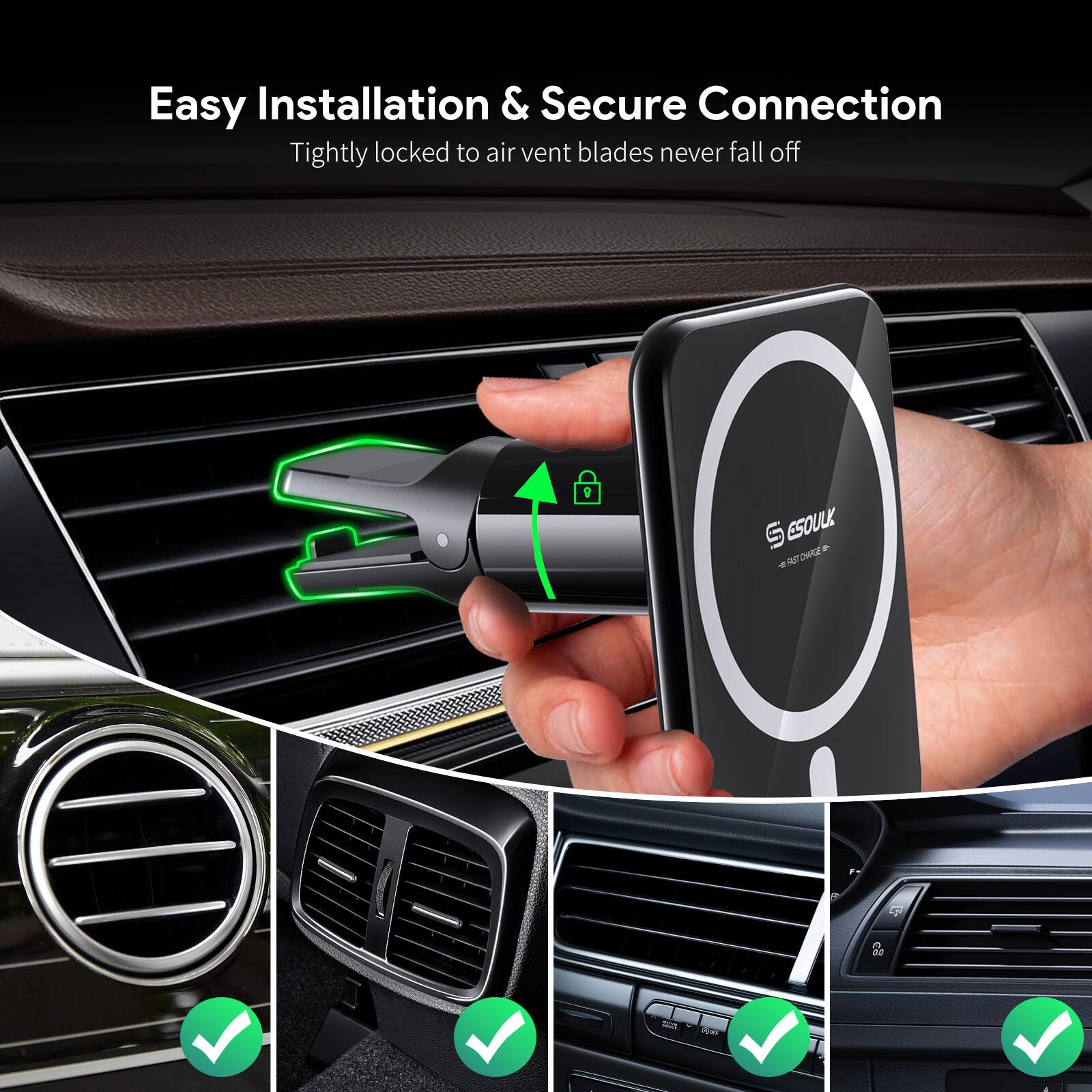 Easy Installation & Secure Connection
Tightly locked to air vent blades never fall off
ESOULK - N DeKG