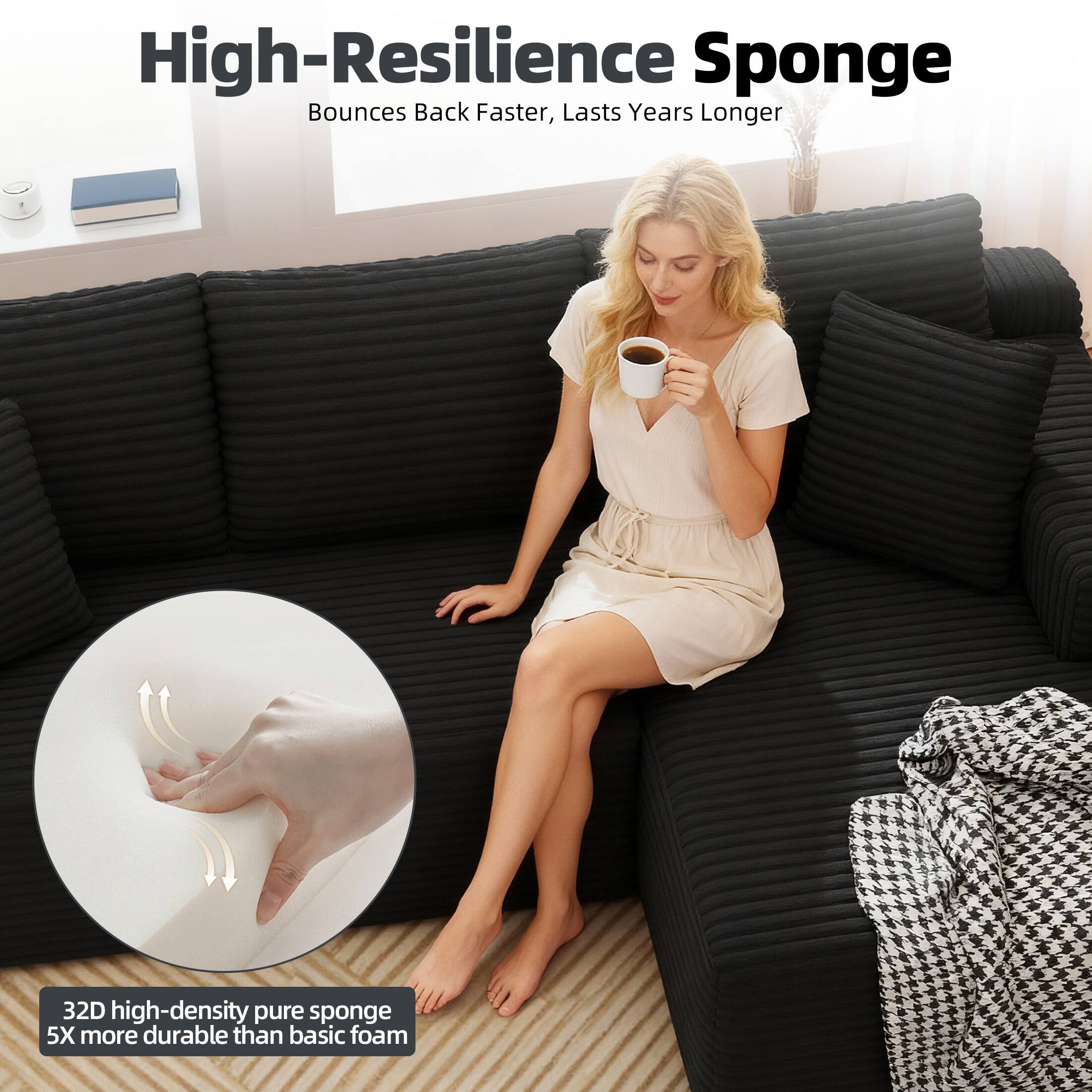 High-Resilience Sponge  
Bounces Back Faster, Lasts Years Longer  

32D high-density pure sponge  
5X more durable than basic foam