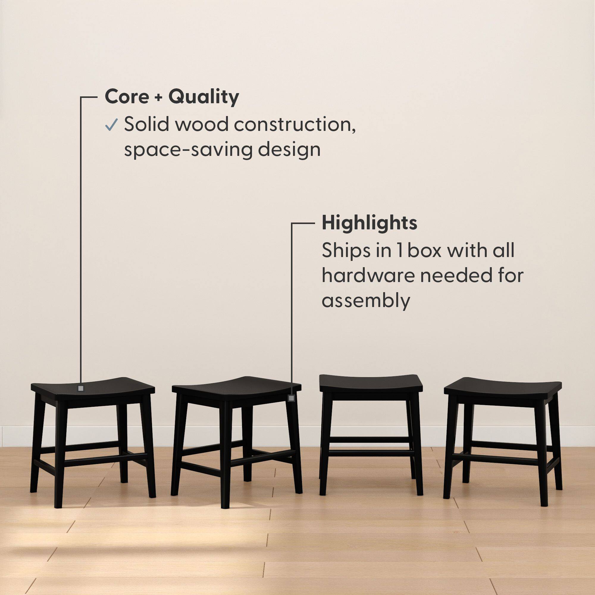 Core + Quality  
Solid wood construction, space-saving design  

Highlights  
Ships in 1 box with all hardware needed for assembly