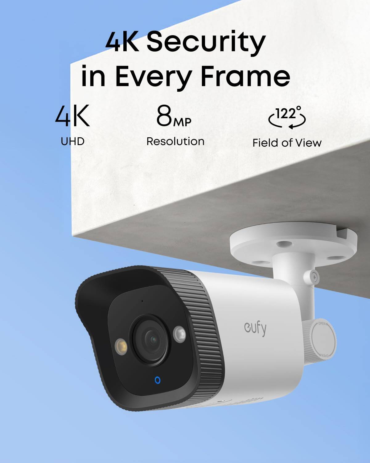 4K Security in Every Frame

4K UHD  
8MP Resolution  
122° Field of View  

eufy