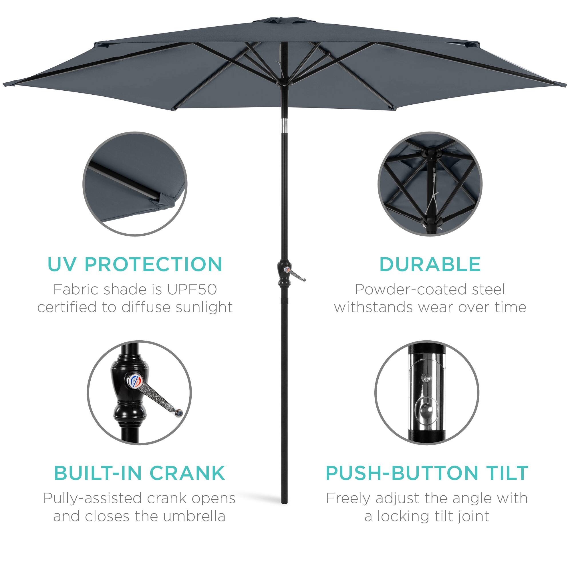 - **UV PROTECTION**  
  Fabric shade is UPF50 certified to diffuse sunlight

- **DURABLE**  
  Powder-coated steel withstands wear over time

- **BUILT-IN CRANK**  
  Pulley-assisted crank opens and closes the umbrella

- **PUSH-BUTTON TILT**  
  Freely adjust the angle with a locking tilt joint