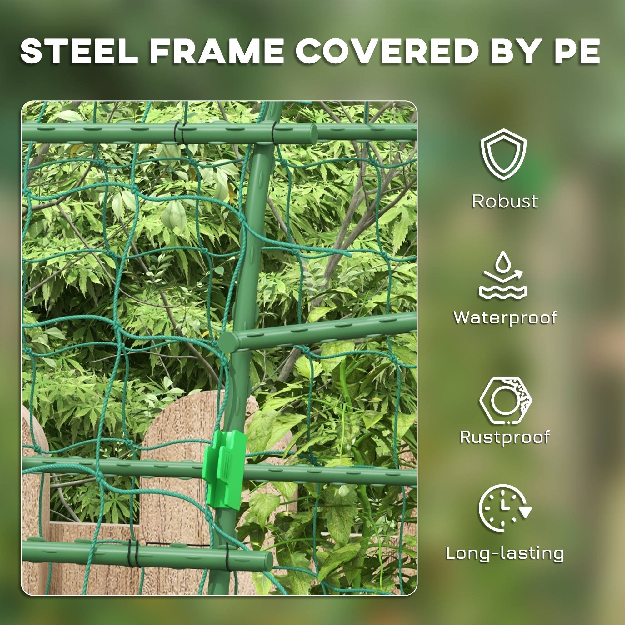 STEEL FRAME COVERED BY PE

- Robust
- Waterproof
- Rustproof
- Long-lasting