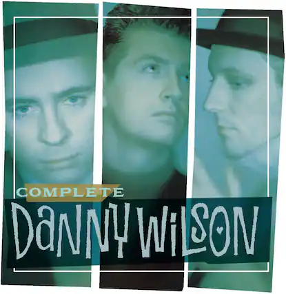 COMPLETE
DANNY WILSON
