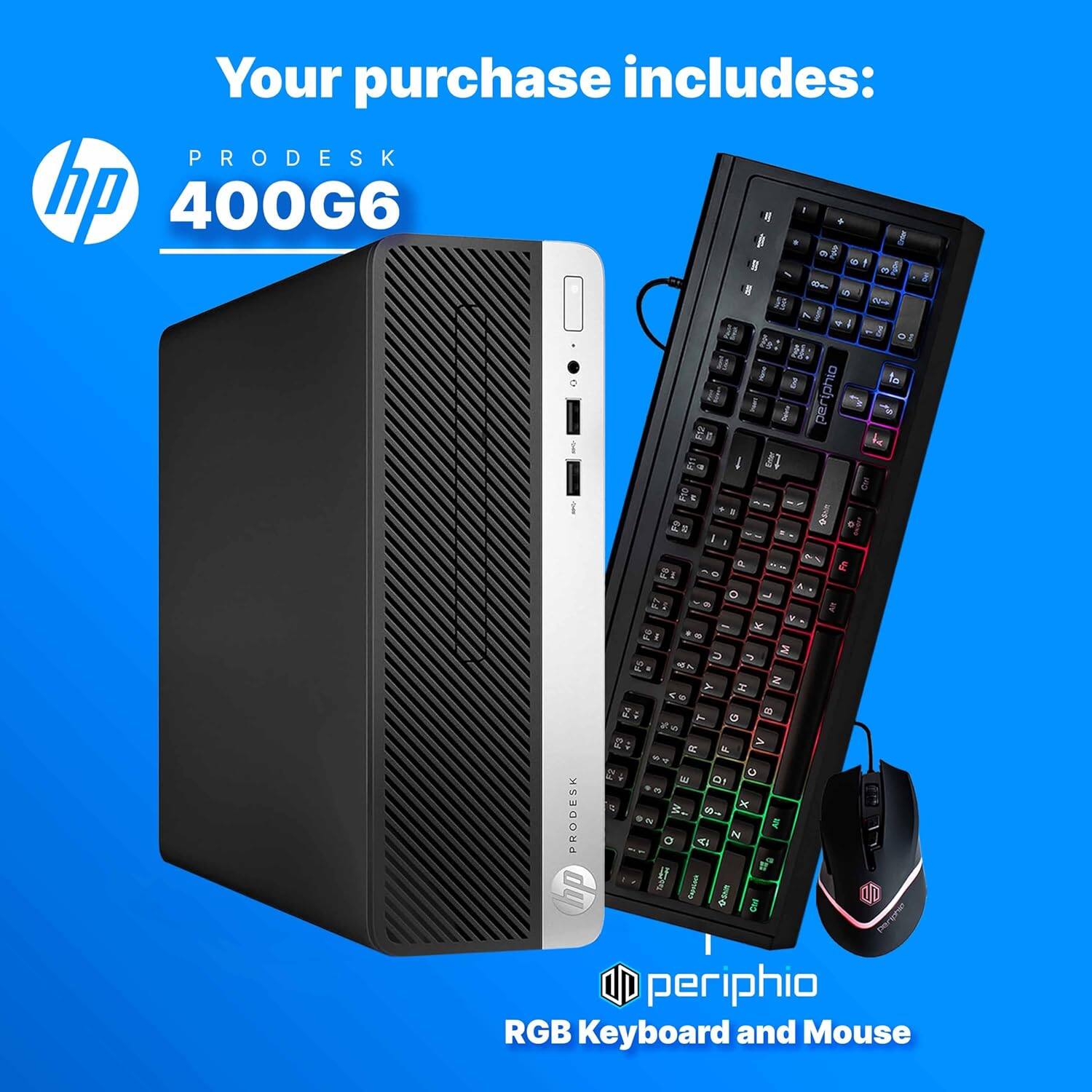 Your purchase includes:

- PRODESK 400G6
- RGB Keyboard and Mouse