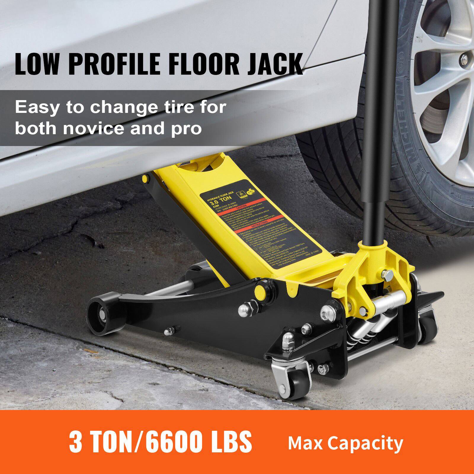 LOW PROFILE FLOOR JACK

Easy to change tire for both novice and pro

3 TON/6600 LBS Max Capacity