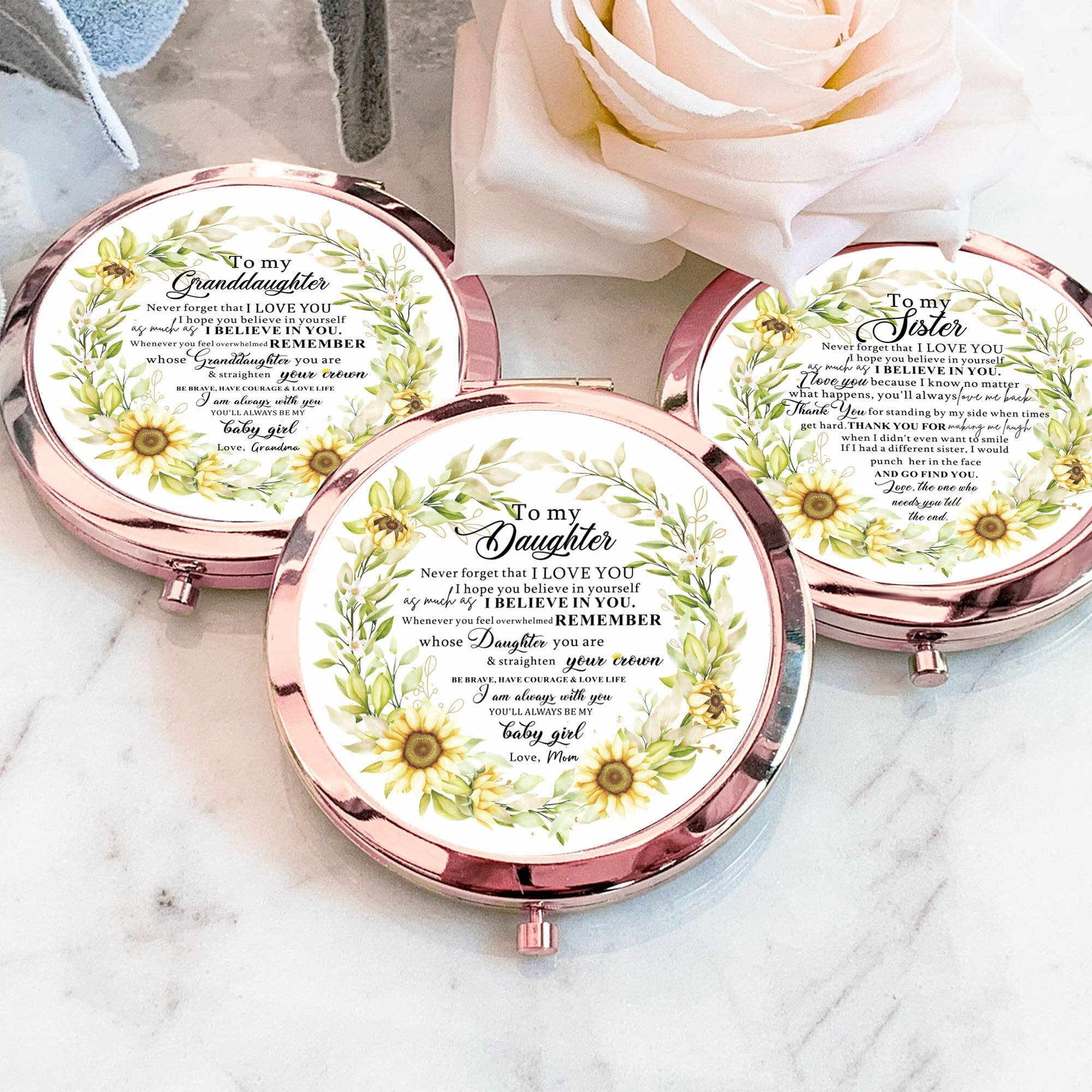 To my Granddaughter

Never forget that I LOVE YOU
I hope you believe in yourself as much as I BELIEVE IN YOU.
Whenever you feel overwhelmed REMEMBER
you are my Granddaughter, whose courage & love will
BE BRAVE, HAVE COURAGE & LOVE LIFE
I am always with you
YOU'LL ALWAYS BE MY
baby girl
Love, Grandma

To my Daughter

Never forget that I LOVE YOU
I hope you believe in yourself as much as I BELIEVE IN YOU.
Whenever you feel overwhelmed REMEMBER
you are my Daughter, whose courage & love will
BE BRAVE, HAVE COURAGE & LOVE LIFE
I am always with you
YOU'LL ALWAYS BE MY
baby girl
Love, Mom

To my Sister

Never forget that I LOVE YOU
I believe in you because I know no matter
what happens, you'll always love me
Thank you for standing by my side when times
were hard, when I didn't even want to smile
If I had a different sister, I would
punch her in the face and go find you
Love, the one who needs you till the end

Love, [Name]