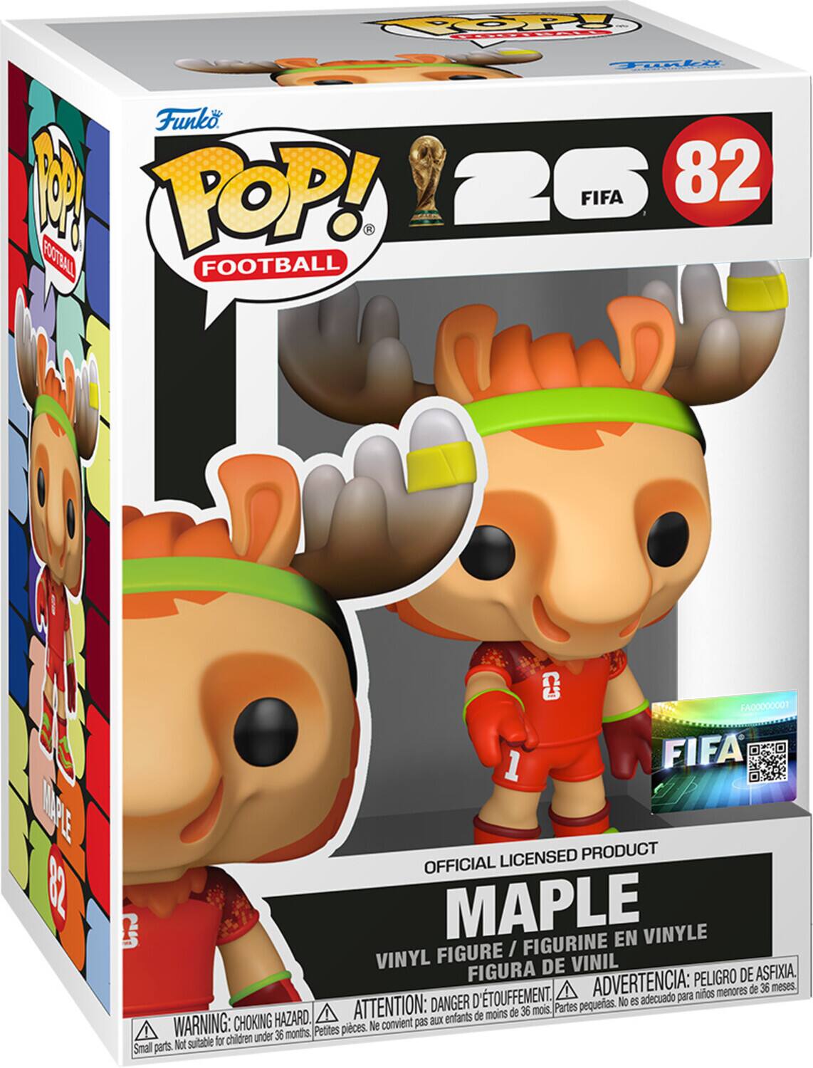 COPY LYLS FRLa Funko 8 POP! 26 FIFA 82 K FOOTBALL FOOTBALL MPE B2 0 FA00000001 1 FIFA LICENSED PRODUCT OFFICIAL 5 2 MAPLE EN VINYLE FIGURE I FIGURINE VINYL DE VINIL FIGURA ADVERTENCIA: PELIGRO DE ASFIXIA, menores de 36 meses. D'TOUFFEMENT. adecuado para niños ATTENTION: DANGER petites. No es de 36 mois. Partes HAZARD. entants de moins WARNING: CHOKING convient pas auX Petites pieces. Ne for children under 36 months Small parts. Not suitable

Funko POP! FOOTBALL 26 FIFA 82  
MAPLE  
OFFICIAL LICENSED PRODUCT  
VINYL FIGURE / FIGURINE EN VINYLE / FIGURA DE VINIL  
WARNING: CHOKING HAZARD. Small parts. Not suitable for children under 36 months.  
ATTENTION: DANGER. Petites pièces. Ne convient pas aux enfants de moins de 36 mois.  
ADVERTENCIA: PELIGRO DE