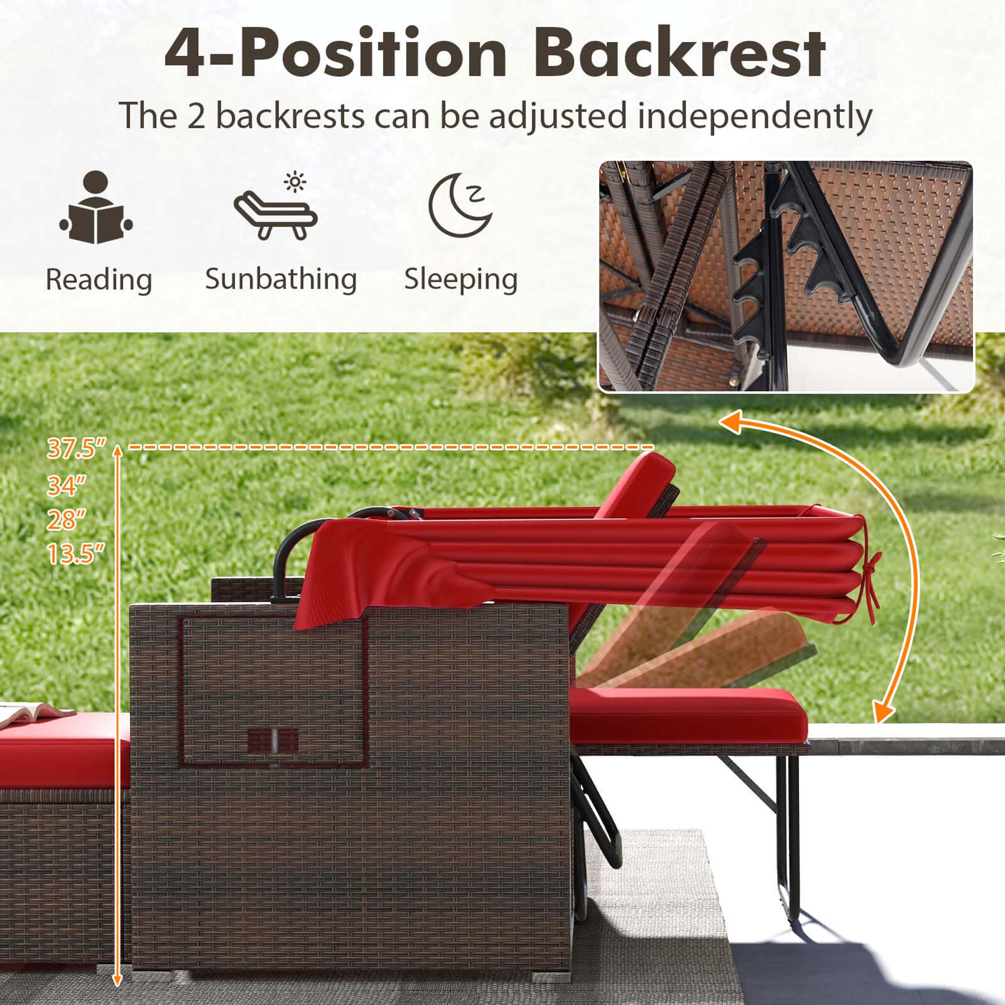 4-Position Backrest: The 2 backrests can be adjusted independently for Reading, Sunbathing, Sleeping, and Lounge. The dimensions are 37.5" x 34" x 28" x 13.5".