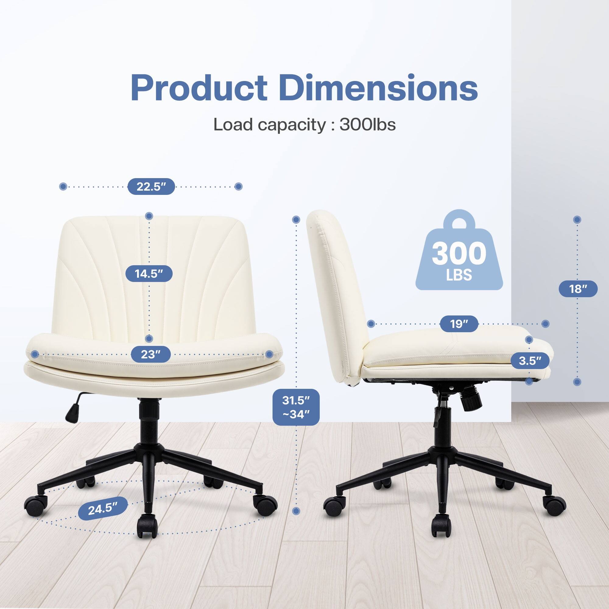 Product Dimensions  
Load capacity: 300lbs  

- Width: 22.5"  
- Depth: 14.5"  
- Seat Height: 18"  
- Seat Depth: 19"  
- Seat Width: 23"  
- Armrest Height: 3.5"  
- Overall Height: 31.5" - 34"  
- Base Diameter: 24.5"