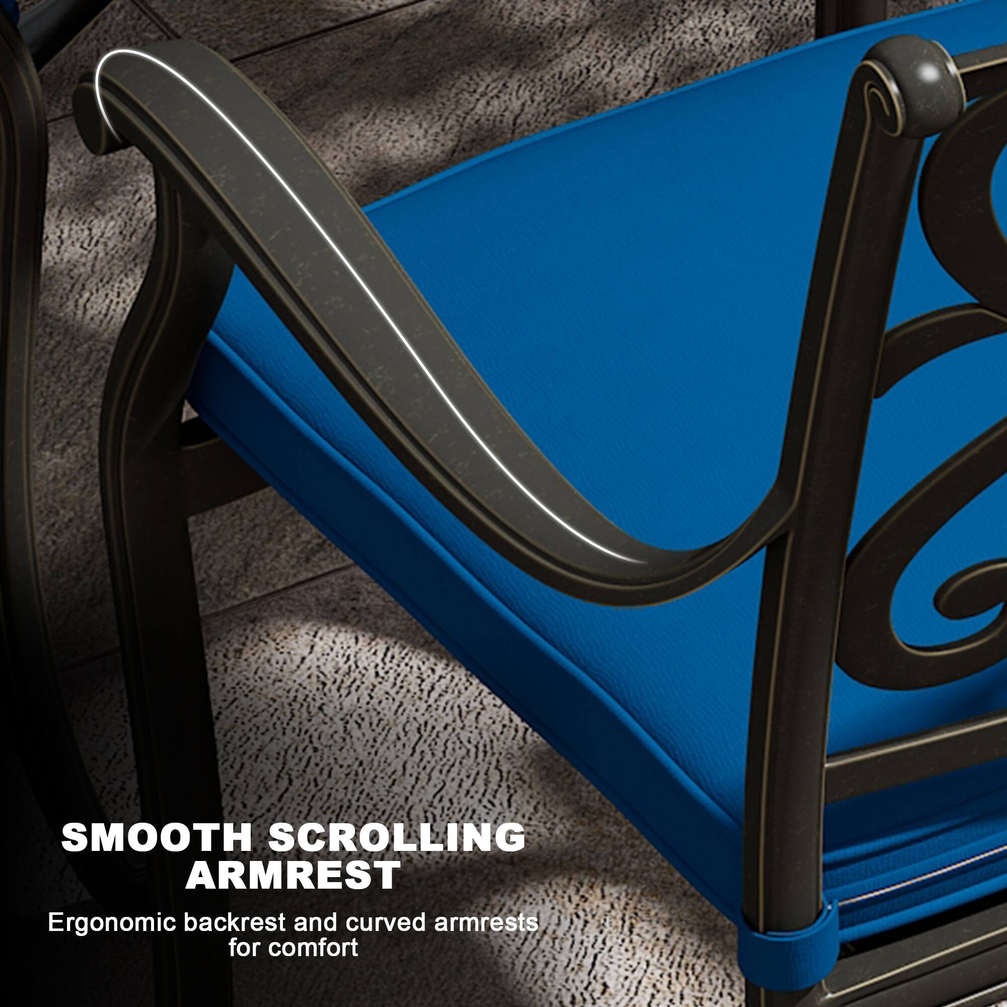 SMOOTH SCROLLING ARMREST  
Ergonomic backrest and curved armrests for comfort