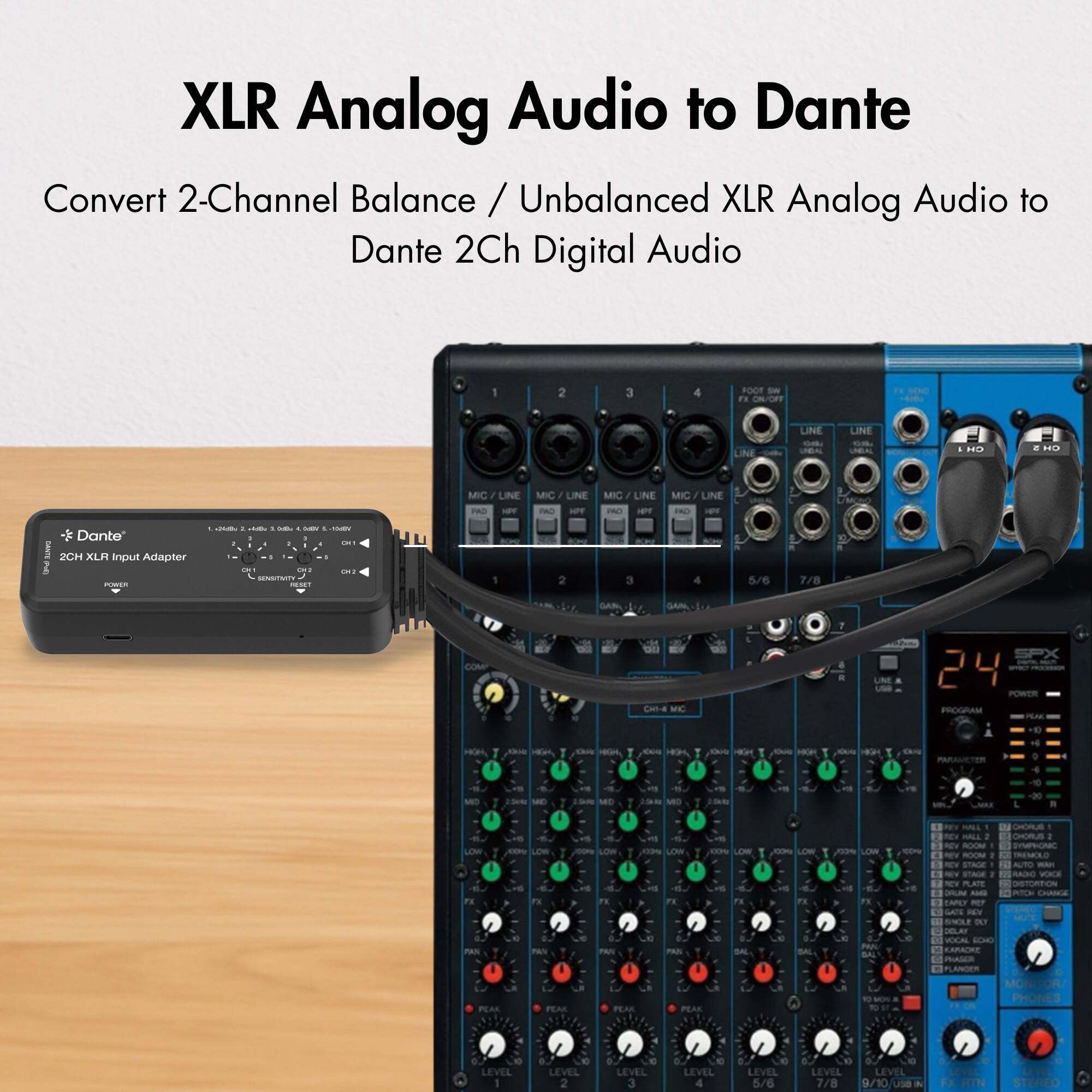 XLR Analog Audio to Dante

Convert 2-Channel Balance / Unbalanced XLR Analog Audio to Dante 2Ch Digital Audio

2CH XLR Input Adapter

- MIC/LINE
- LINE
- LINE
- LINE
- LINE
- LINE
- LINE
- LINE
- LINE
- LINE
- LINE
- LINE
- LINE
- LINE
- LINE
- LINE
- LINE
- LINE
- LINE
- LINE
- LINE
- LINE
- LINE
- LINE
- LINE
- LINE
- LINE
- LINE
- LINE
- LINE
- LINE
- LINE
- LINE
- LINE
- LINE
- LINE
- LINE
- LINE
- LINE
- LINE
- LINE
- LINE
- LINE
- LINE
- LINE
- LINE
- LINE
- LINE
- LINE
- LINE
- LINE
- LINE
- LINE
- LINE
- LINE
- LINE
- LINE
- LINE
- LINE
- LINE
- LINE
- LINE
- LINE
- LINE
- LINE
- LINE
- LINE
- LINE
- LINE
- LINE
- LINE
- LINE
- LINE
