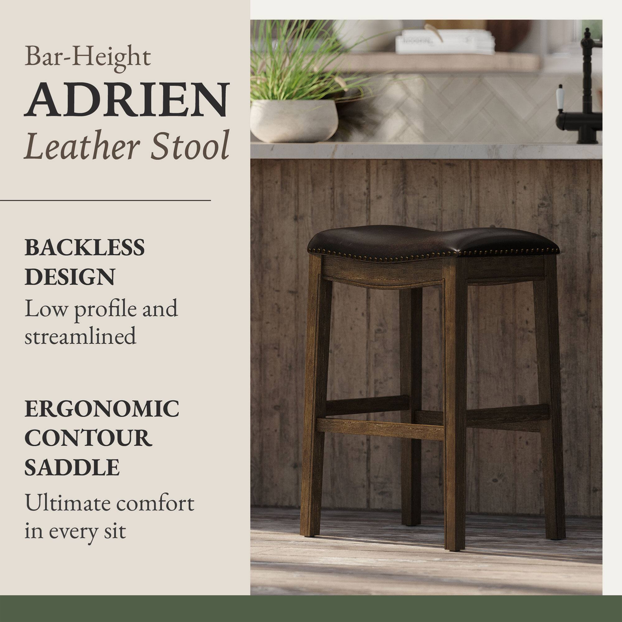 Bar-Height ADRIEN Leather Stool  
BACKLESS DESIGN  
Low profile and streamlined  
ERGONOMIC CONTOUR SADDLE  
Ultimate comfort in every sit