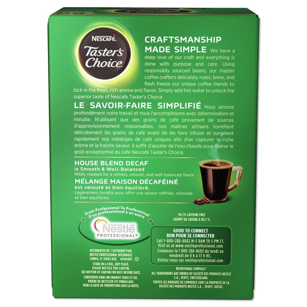 **NESCAFÉ Taster's Choice**

**CRAFTSMANSHIP MADE SIMPLE**  
We have a deep love of our craft and everything is done with purpose and care. Using responsibly sourced beans, our master coffee crafters delicately roast, brew, and flash freeze our unique coffee blends to lock in the fresh, rich aroma and flavor. Simply add hot water to unlock the superior taste of Nescafé Taster's Choice.

**LE SAVOIR-FAIRE SIMPLIFIÉ**  
Nous aimons profondément notre travail et nous l'accomplissons avec détermination et minutie. N'utilisant que des grains de café provenant de sources d'approvisionnement responsables, nos maîtres artisans torréfient délicatement les grains de café avant de les faire infuser et surgéler rapidement nos mélanges de café uniques afin d'en capturer le riche arôme et la fraîche saveur. Il suffit d'ajouter de l'eau chaude pour libérer le goût exceptionnel du café Nescafé Taster's Choice.

**HOUSE BLEND DECAF**  
is Smooth & Well-Balanced  
Mildly roasted for a refined, smooth, and