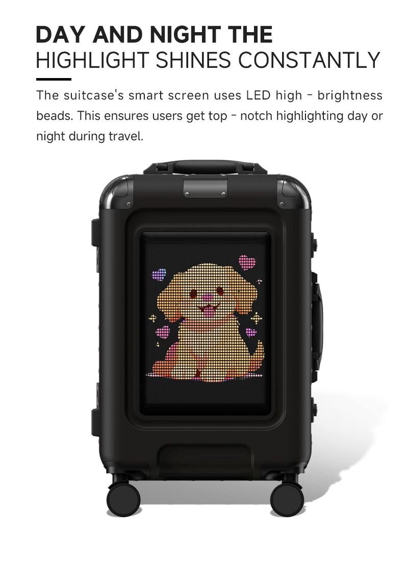 DAY AND NIGHT THE HIGHLIGHT SHINES CONSTANTLY

The suitcase's smart screen uses LED high-brightness beads. This ensures users get top-notch highlighting day or night during travel.