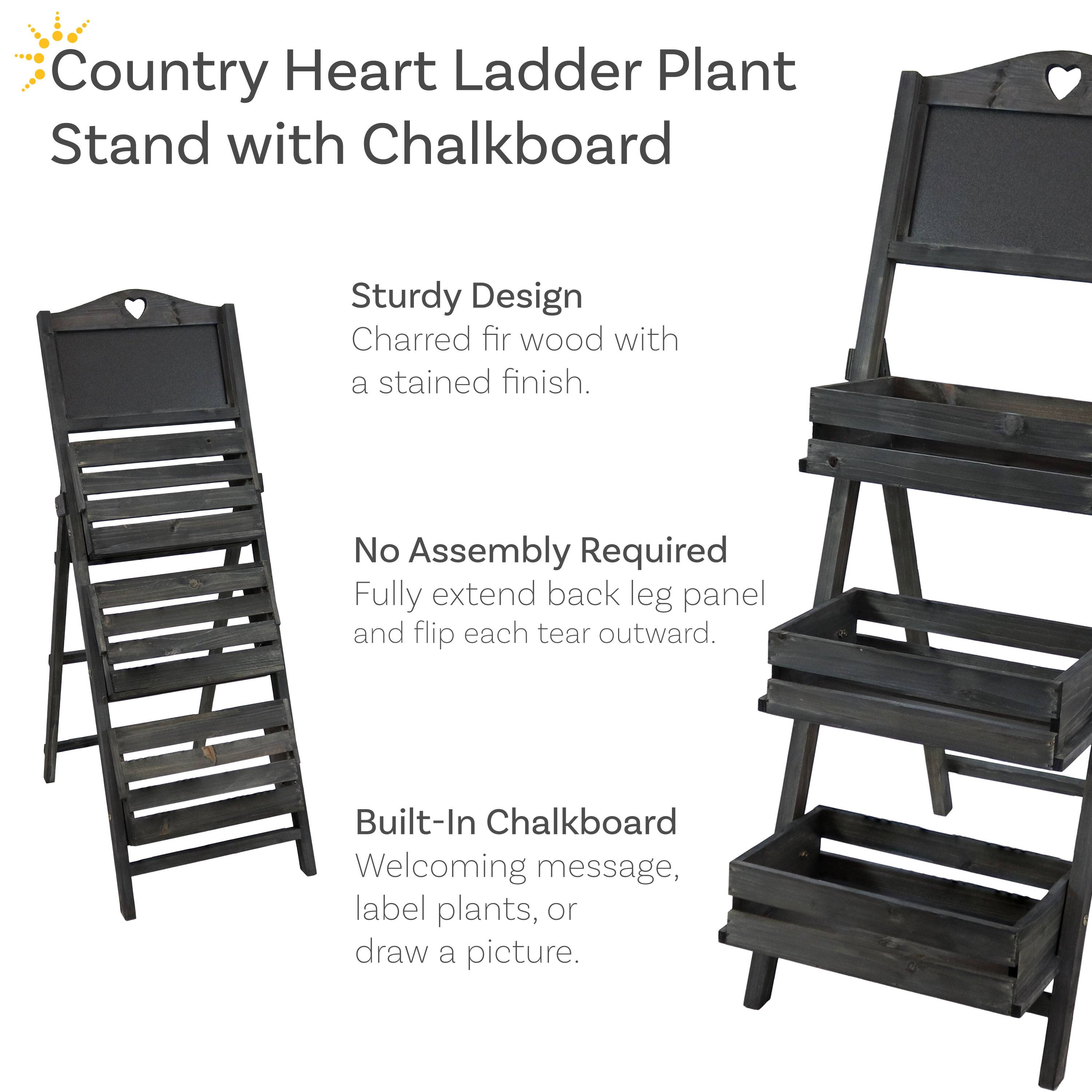Country Heart Ladder Plant Stand with Chalkboard

Sturdy Design
Charred fir wood with a stained finish.

No Assembly Required
Fully extend back leg panel and flip each tear outward.

Built-In Chalkboard
Welcoming message, label plants, or draw a picture.