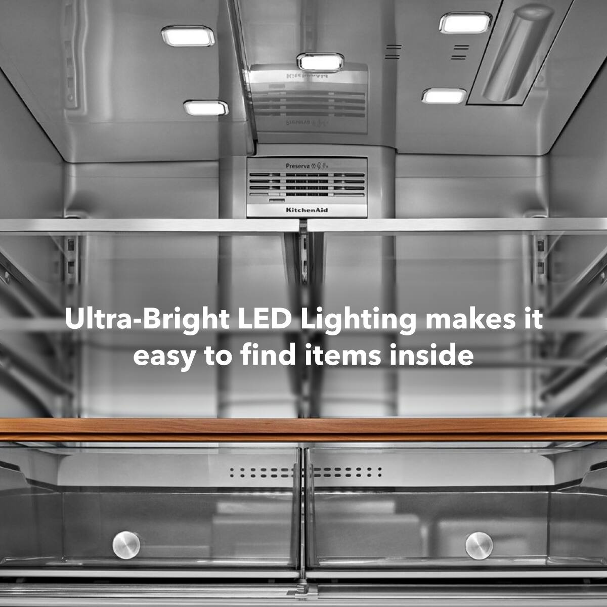 Ultra-Bright LED Lighting makes it easy to find items inside