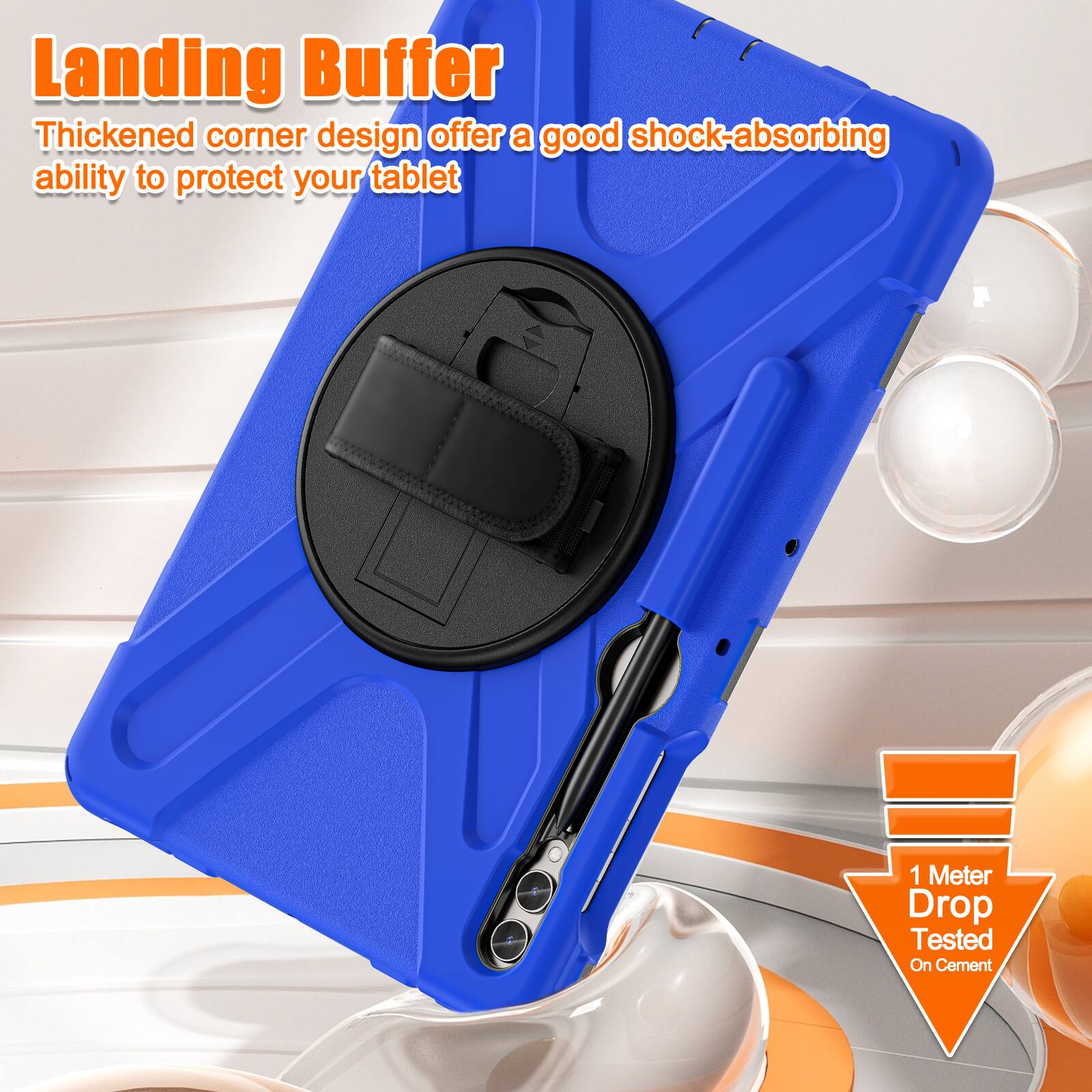 Landing Buffer  
Thickened corner design offers a good shock-absorbing ability to protect your tablet  
1 Meter Drop Tested On Cement
