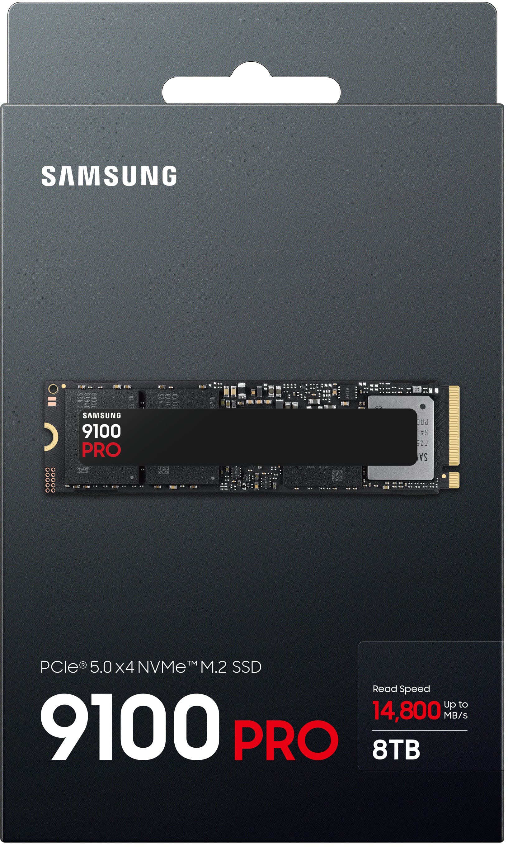 SAMSUNG
9100 PRO
PCle® 5.0 x4 NVMe™ M.2 SSD
Read Speed Up to 14,800 MB/s
8TB