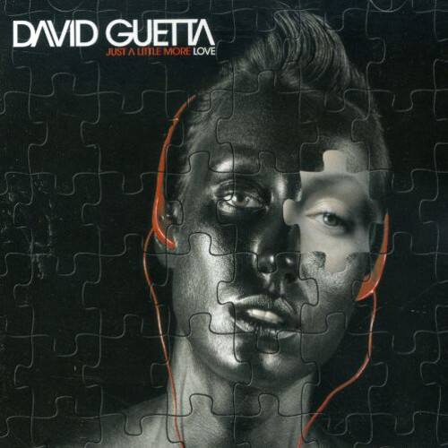 DAVID GUETTA  
JUST A LITTLE MORE LOVE