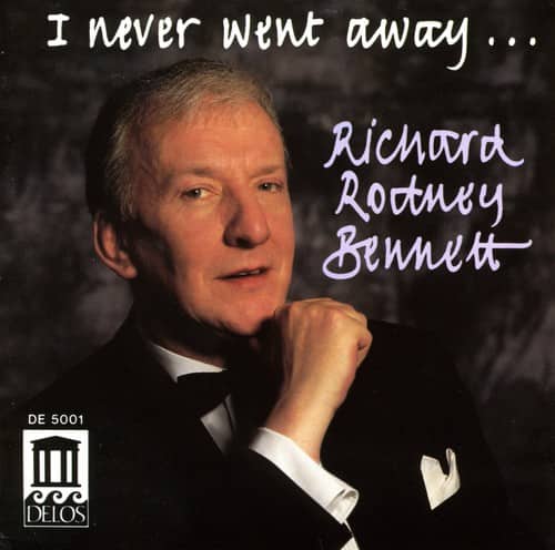 Richard Rodney Bennett - I Never Went Away  - COMPACT DISCS