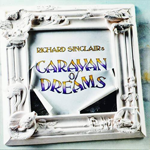 Front. Richard Sinclair's Caravan of Dreams [LP].