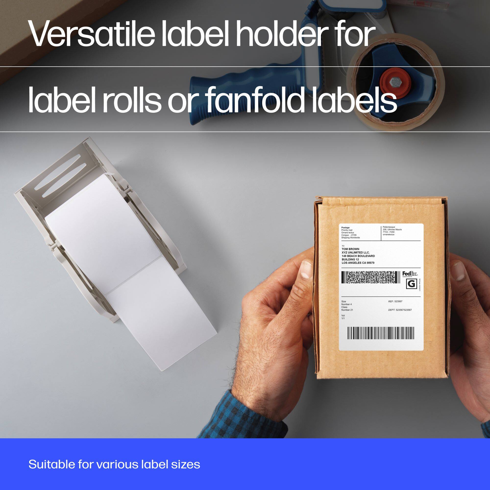 Versatile label holder for label rolls or fanfold labels

Suitable for various label sizes