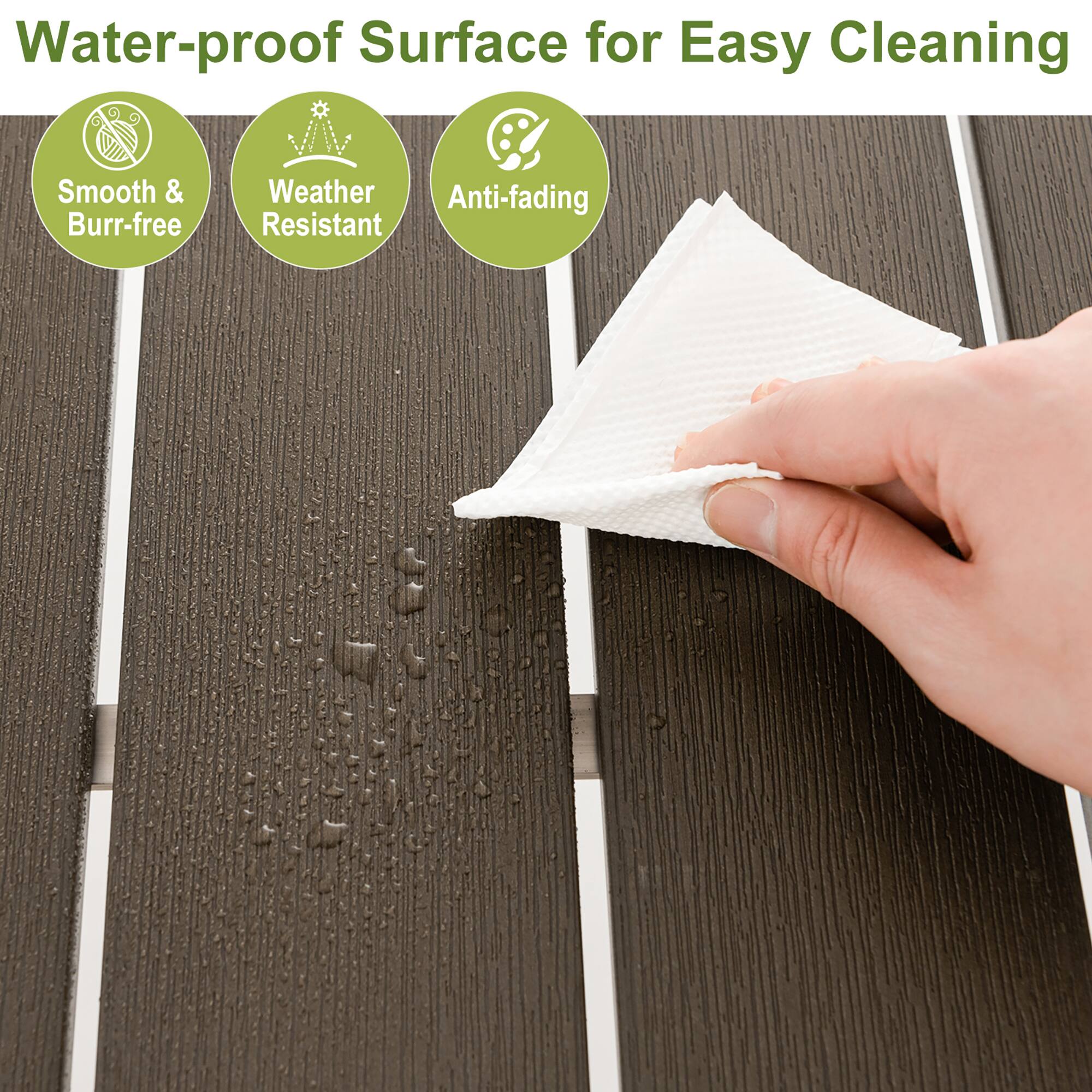 Water-proof Surface for Easy Cleaning
Smooth & Burr-free
Weather Resistant
Anti-fading
