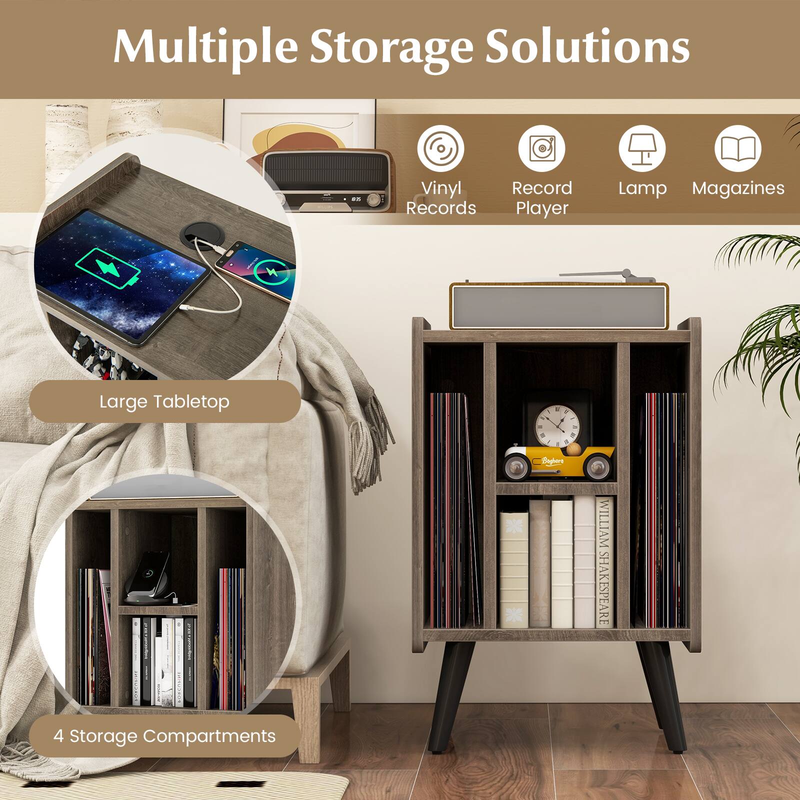 Multiple Storage Solutions

- Vinyl Records
- Record Player
- Lamp
- Magazines
- Large Tabletop
- 4 Storage Compartments