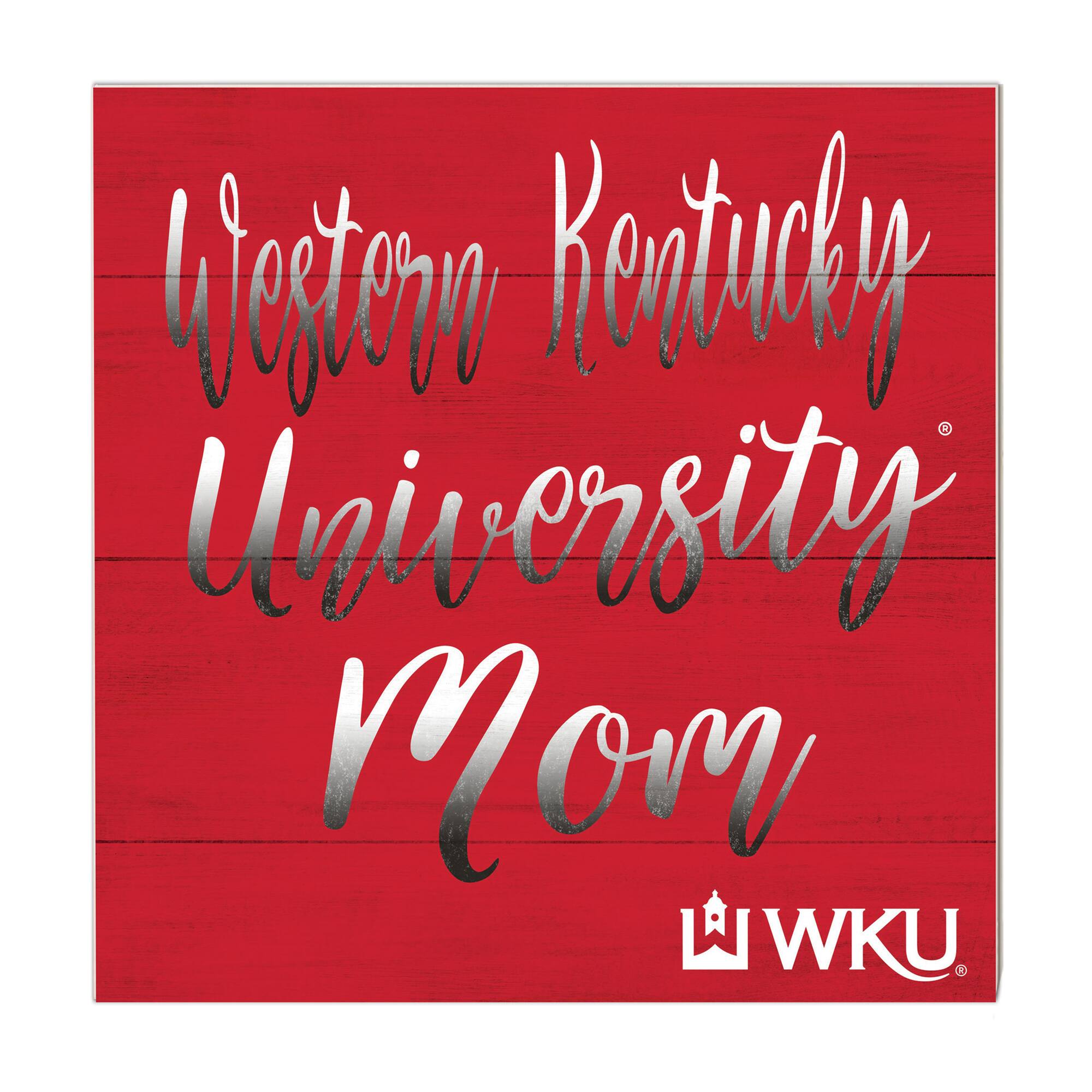 Western Kentucky Hilltoppers 10'' x 10'' Mom Plaque