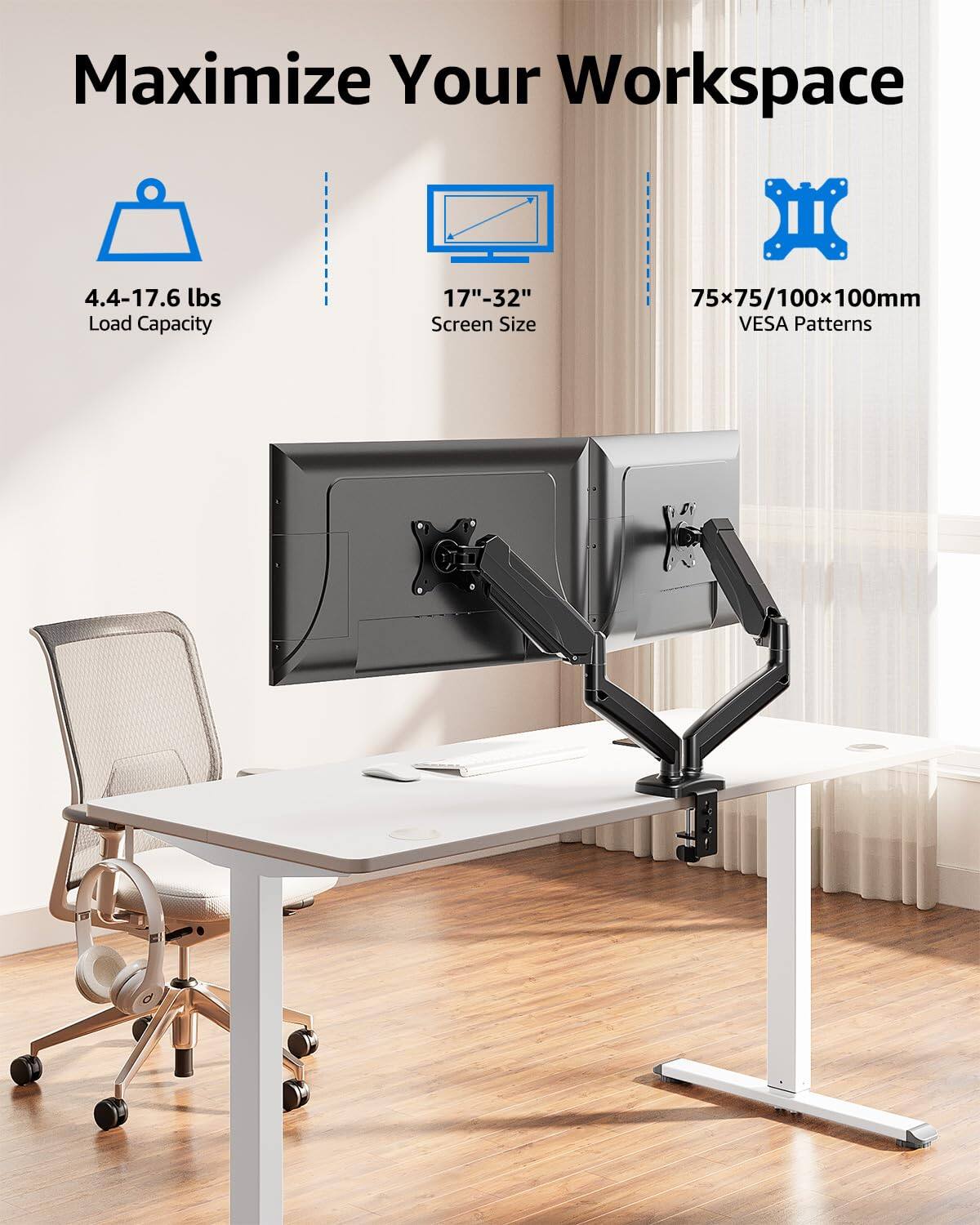 Maximize Your Workspace

- 4.4-17.6 lbs Load Capacity
- 17"-32" Screen Size
- 75x75/100x100mm VESA Patterns