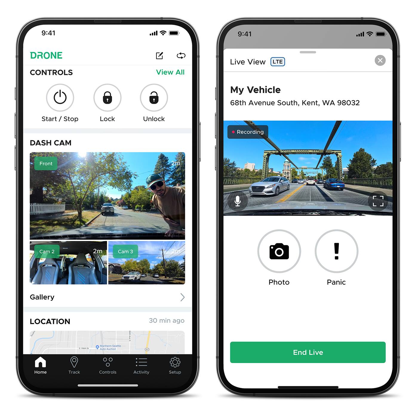 9:41  
DRONE CONTROLS  
View All  
Live View LTE  
My Vehicle  
68th Avenue South, Kent, WA 98032  
Start / Stop  
Lock  
Unlock  
DASH CAM  
Front  
Cam 2  
Cam 3  
Gallery  
LOCATION  
30 min ago  
Manteim Seame  
End Live  
Home  
Track  
Controls  
Activity  
Setup