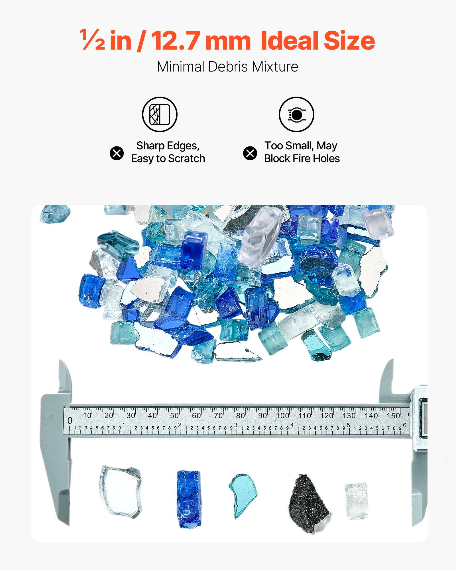 1/2 in / 12.7 mm Ideal Size  
Minimal Debris Mixture  
Sharp Edges, Easy to Scratch  
Too Small, May Block Fire Holes