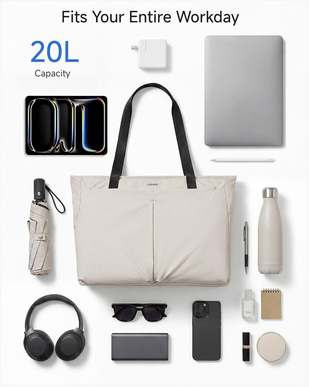 Fits Your Entire Workday  
20L Capacity