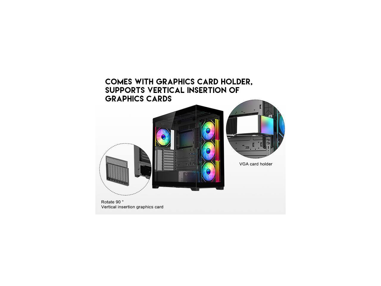 COMES WITH GRAPHICS CARD HOLDER, SUPPORTS VERTICAL INSERTION OF GRAPHICS CARDS

- VGA card holder
- Rotate 90°
- Vertical insertion graphics card