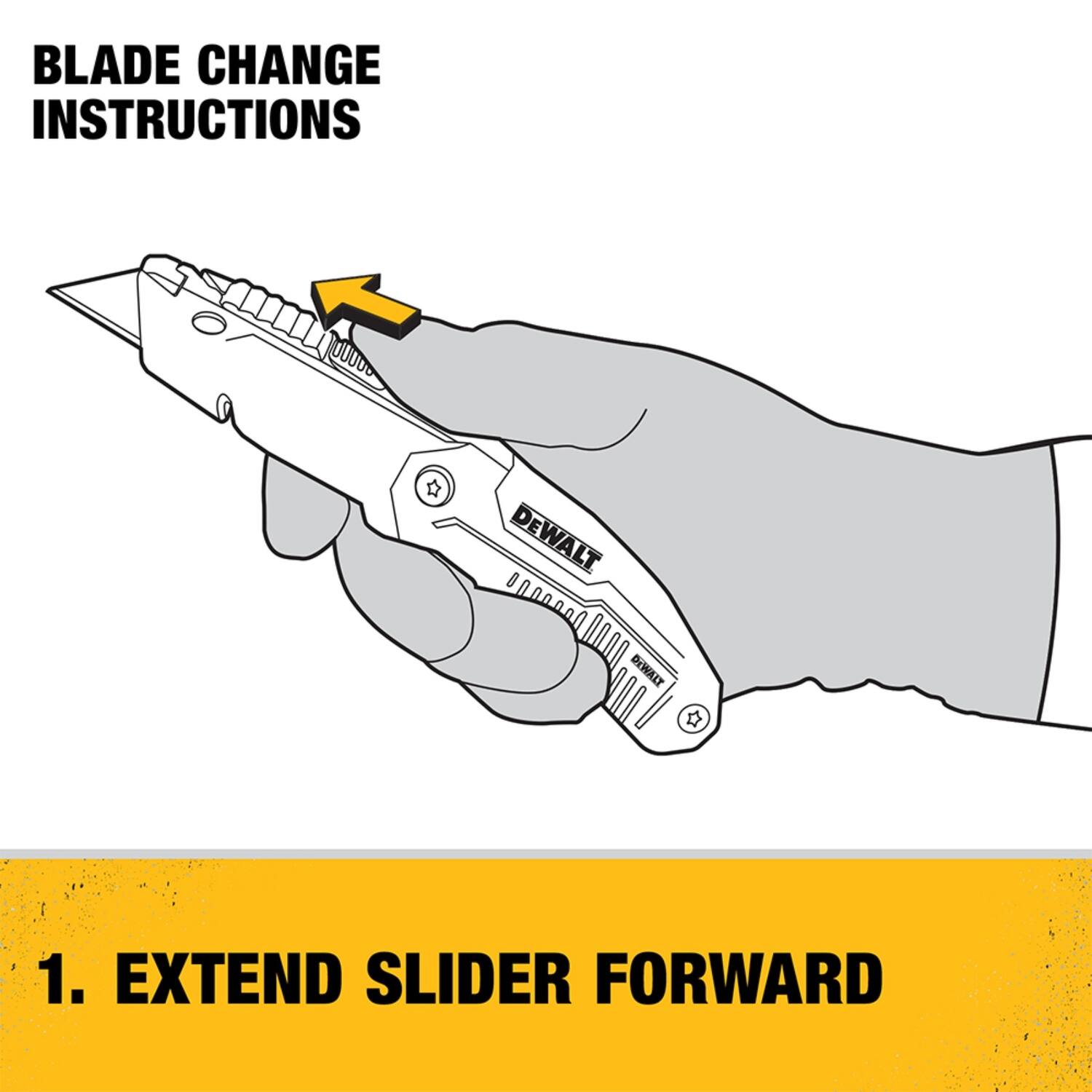 BLADE CHANGE INSTRUCTIONS

1. EXTEND SLIDER FORWARD