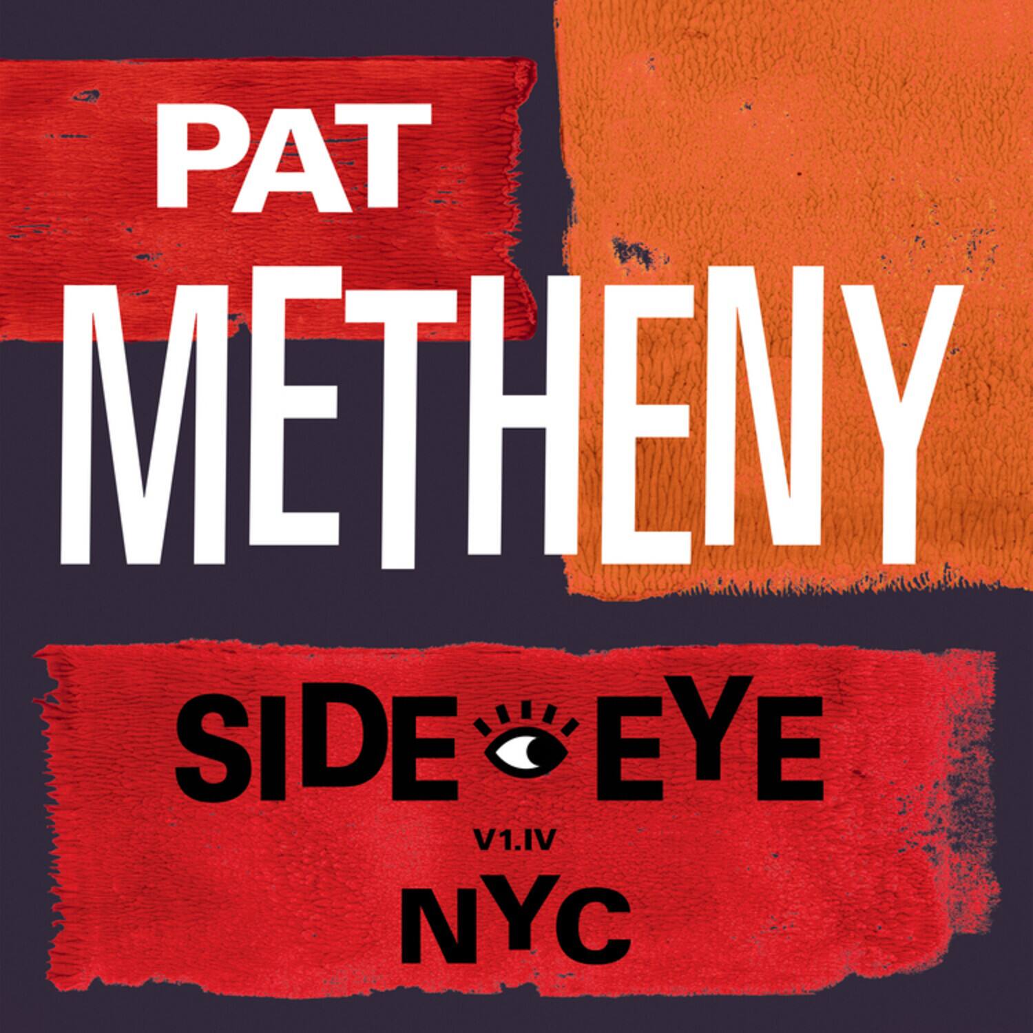 Pat Metheny - Side-Eye NYC (V1.1V)   - VINYL LP