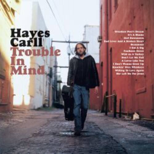 Hayes Carll  
Trouble In Mind

Brandon Party Dress  
Red Light and Bourbon Street  
Fool's Gold  
A Little Less Than Honest  
Get A Life  
A Lover's Ghost Up  
I'm A Little Scared  
Wishing You Were Here  
The Last Time You Were Mine
