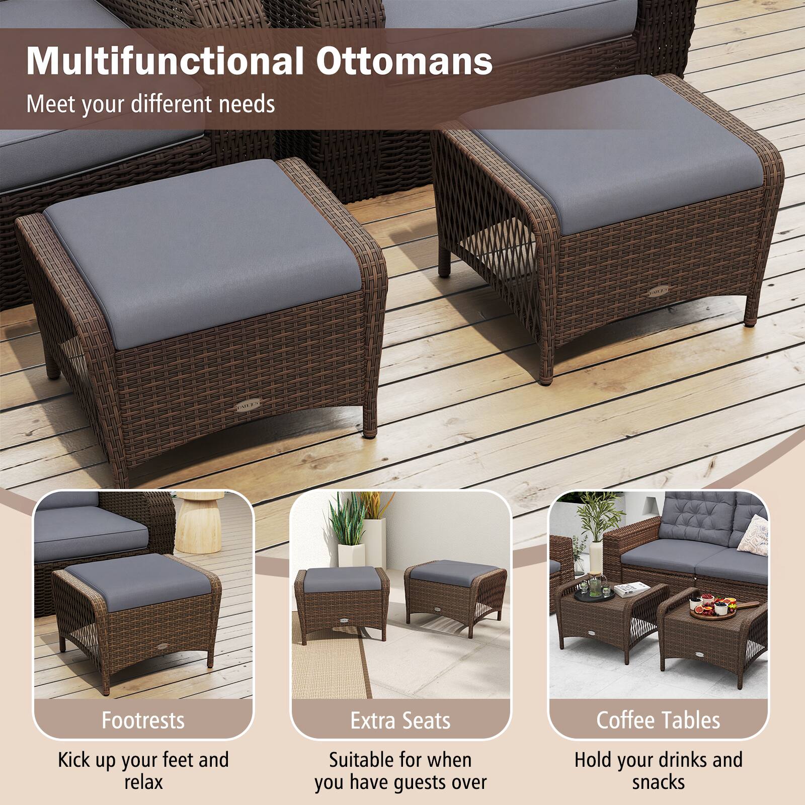 Multifunctional Ottomans  
Meet your different needs  

Footrests  
Extra Seats  
Coffee Tables  

Kick up your feet and relax  
Suitable for when you have guests over  
Hold your drinks and snacks