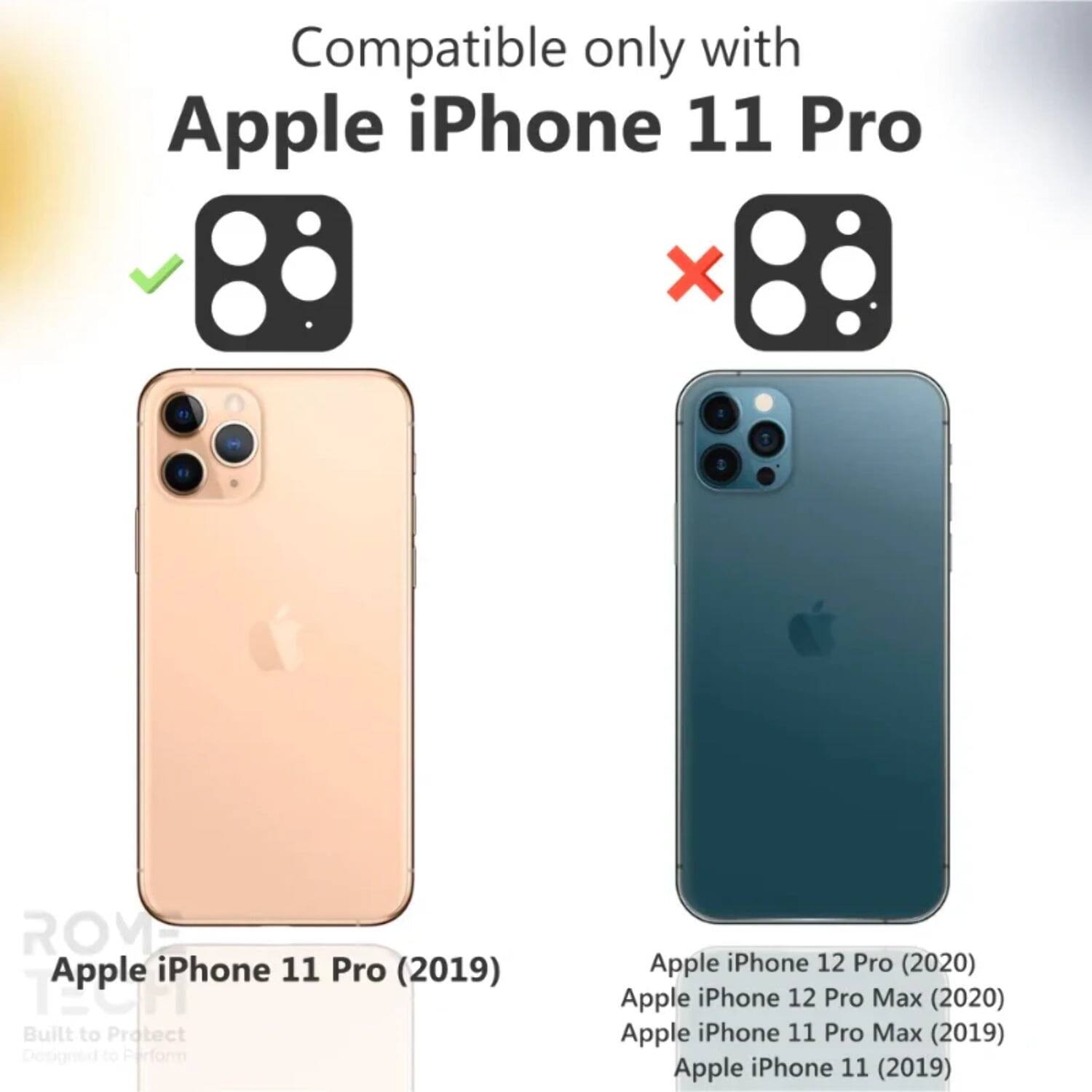 Compatible only with Apple iPhone 11 Pro

Apple iPhone 11 Pro (2019)

Built to Protect
Designed to Perform

Apple iPhone 12 Pro (2020)
Apple iPhone 12 Pro Max (2020)
Apple iPhone 11 Pro Max (2019)
Apple iPhone 11 (2019)