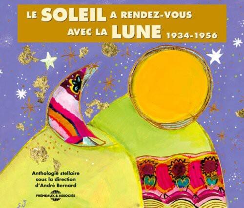 Sous La Direction D / Bernard,Andre - Le Soleil a Rendez-Vous Avec la Lune   - COMPACT DISCS [CD]