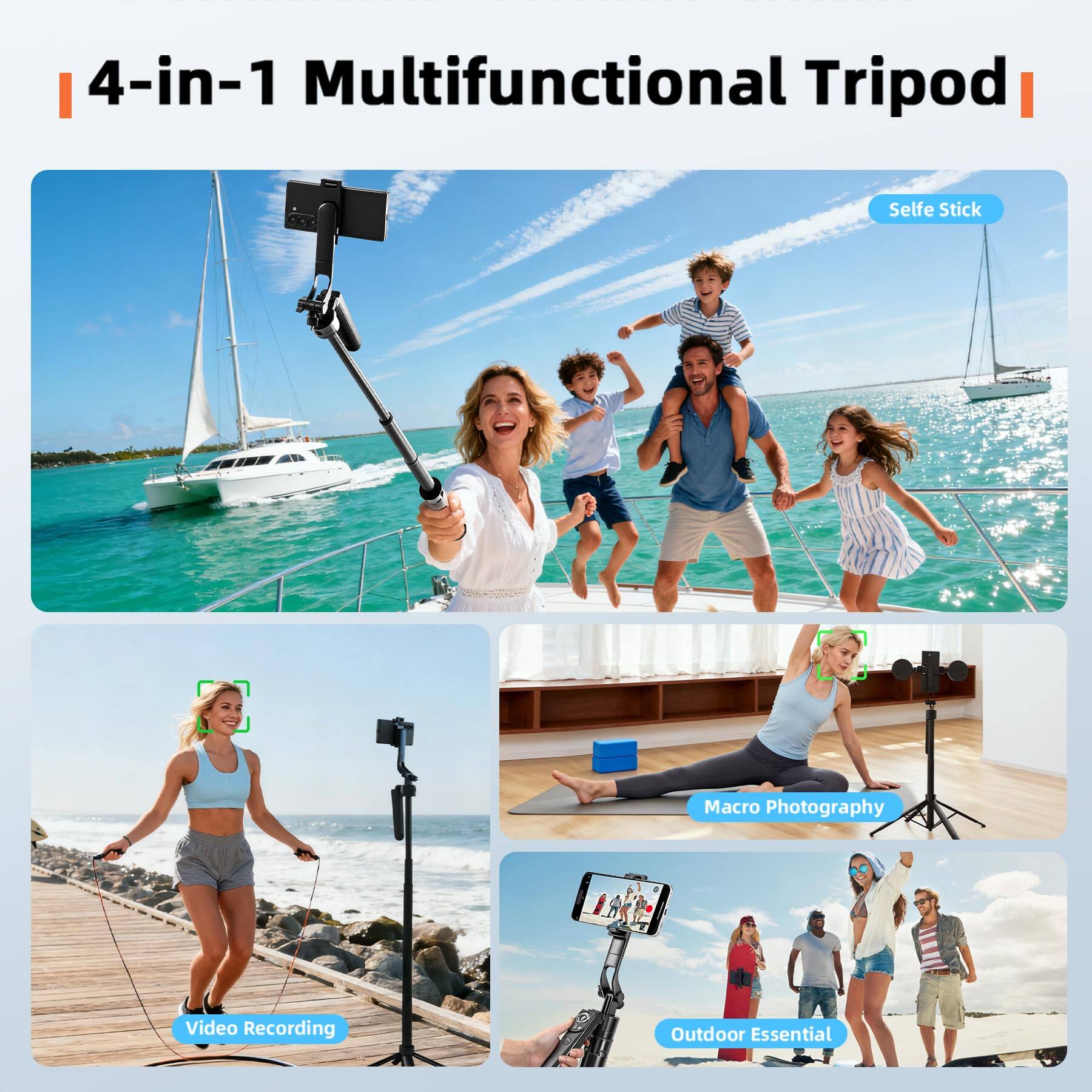 4-in-1 Multifunctional Tripod

- Selfe Stick
- Video Recording
- Macro Photography
- Outdoor Essential
